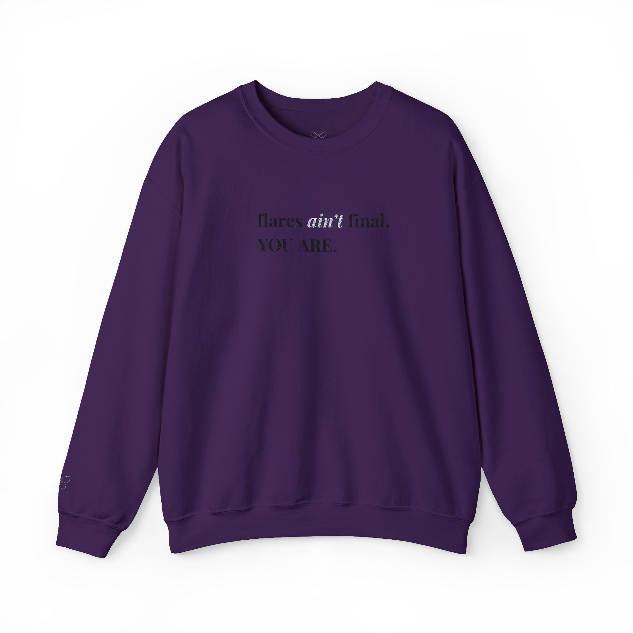 Crewneck Sweatshirt — "flaws are final. YOU ARE." Minimal Inspirational Pullover