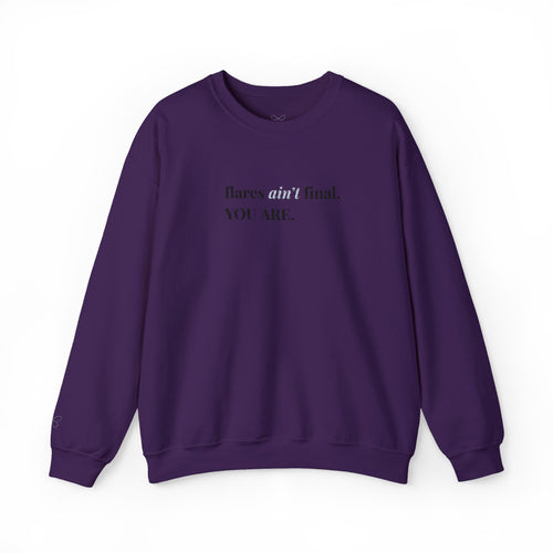 Crewneck Sweatshirt — "flaws are final. YOU ARE." Minimal Inspirational Pullover