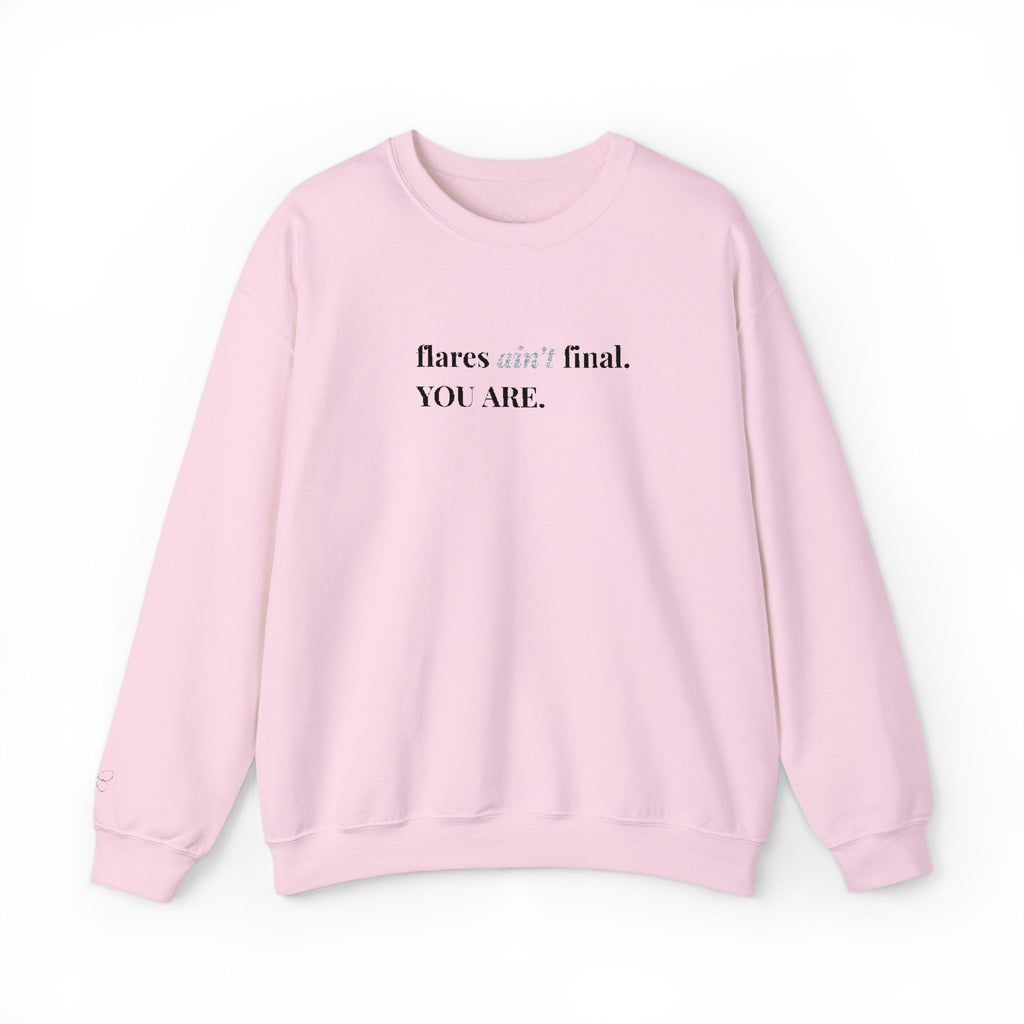 Crewneck Sweatshirt — "flaws are final. YOU ARE." Minimal Inspirational Pullover
