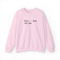 Crewneck Sweatshirt — "flaws are final. YOU ARE." Minimal Inspirational Pullover