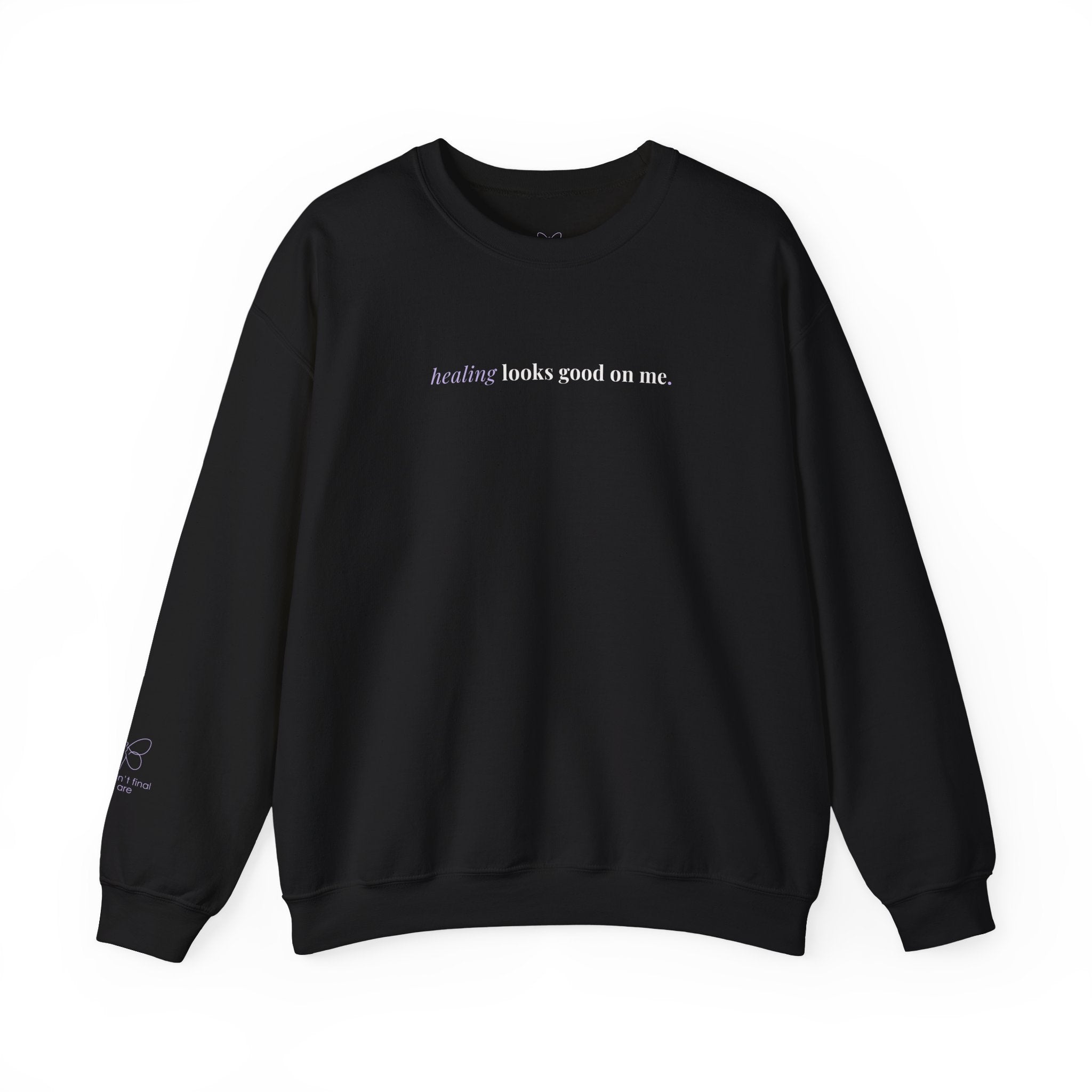 Healing Looks Good On Me – Cozy Affirmation Crewneck