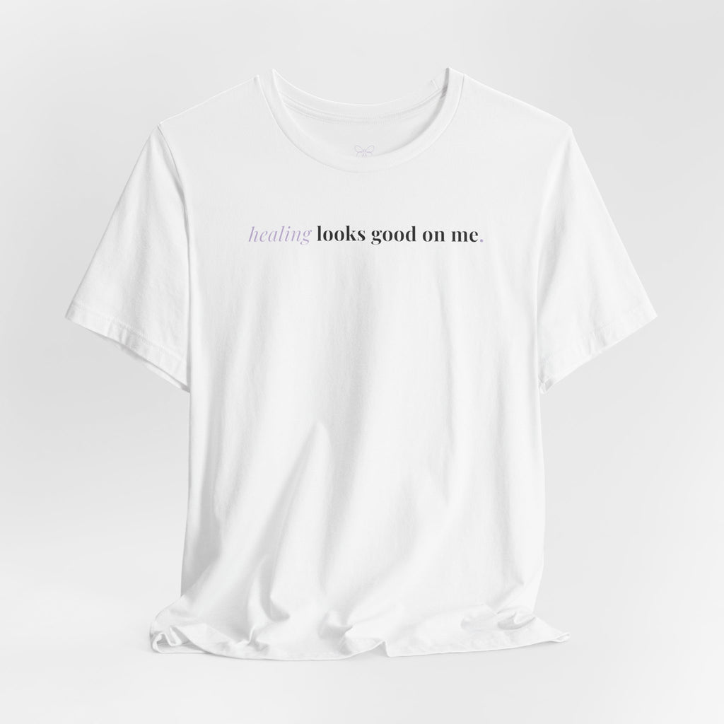'Healing Looks Good on Me' Unisex Tee- Chronic Illness & Autoimmune Affirmation Shirt