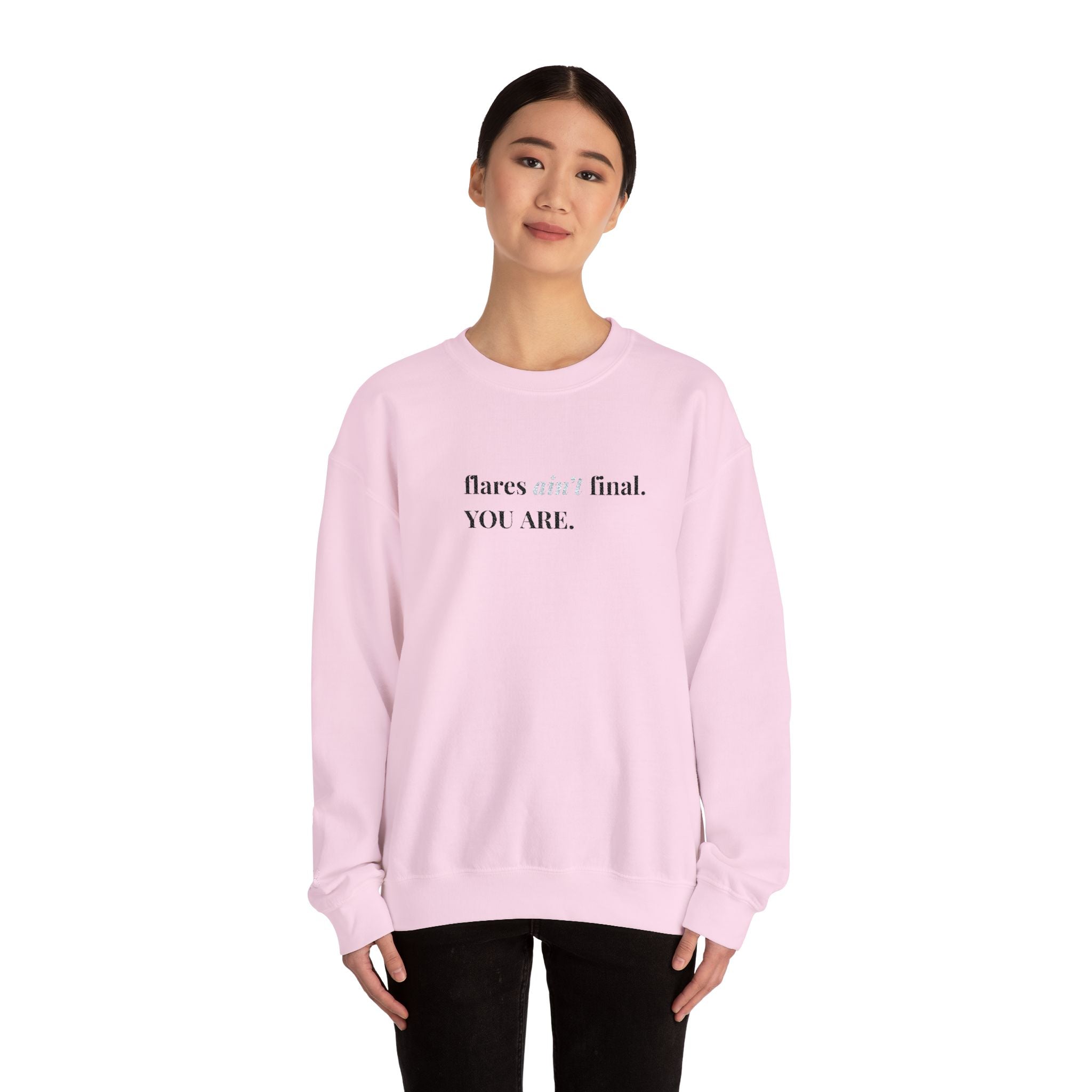 Crewneck Sweatshirt — "flaws are final. YOU ARE." Minimal Inspirational Pullover