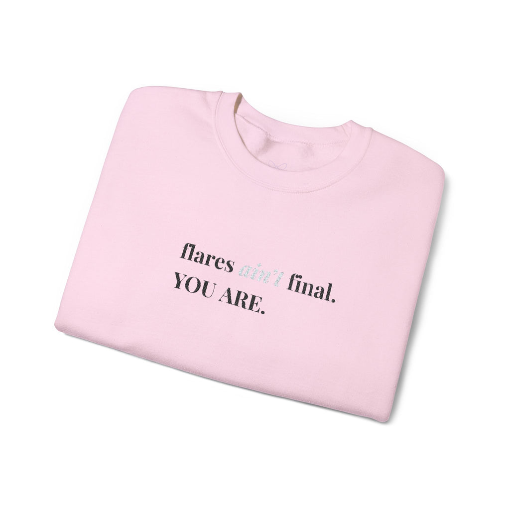 Crewneck Sweatshirt — "flaws are final. YOU ARE." Minimal Inspirational Pullover