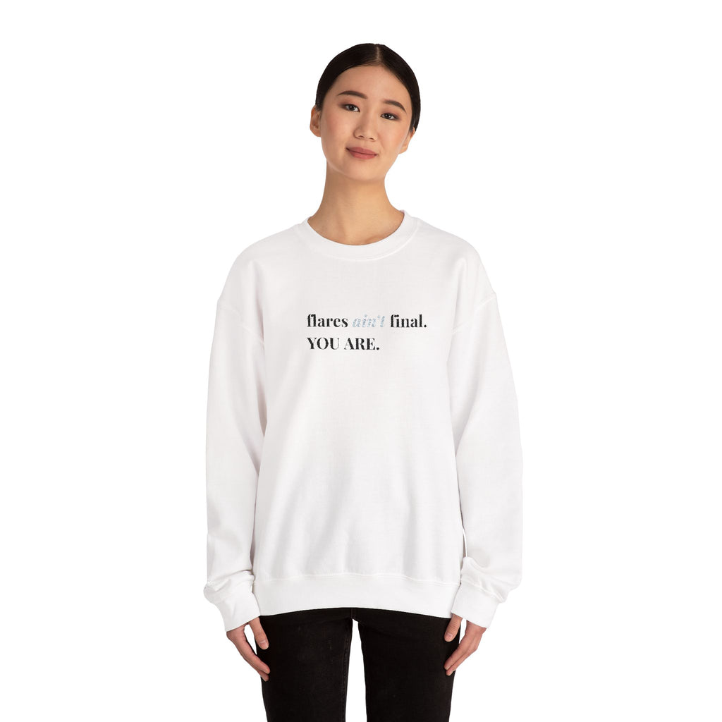 Crewneck Sweatshirt — "flaws are final. YOU ARE." Minimal Inspirational Pullover