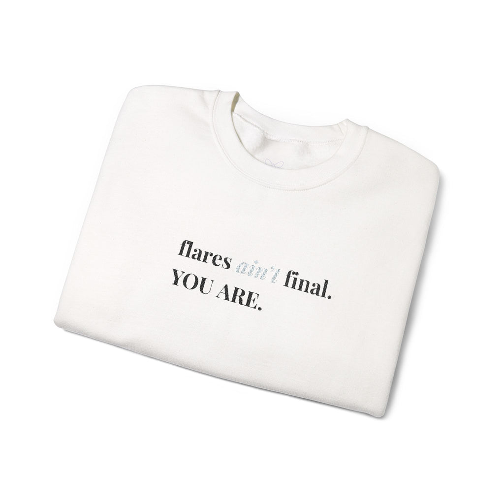 Crewneck Sweatshirt — "flaws are final. YOU ARE." Minimal Inspirational Pullover