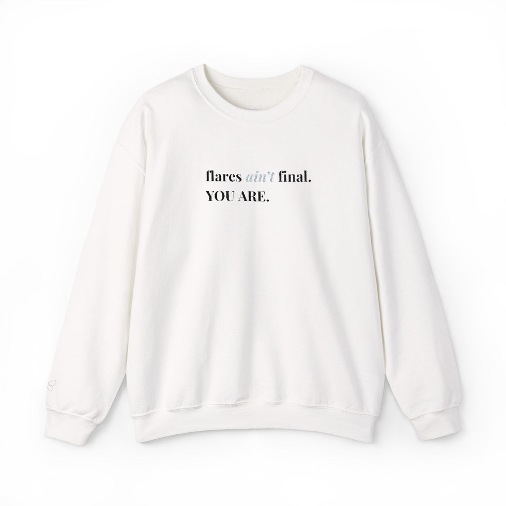 Crewneck Sweatshirt — "flaws are final. YOU ARE." Minimal Inspirational Pullover
